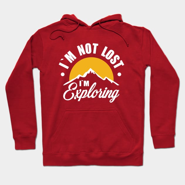 i`m not lost i`m exploring Hoodie by Amrshop87